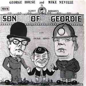 George House, Mike Neville, Dickie Irwin - Son Of Geordie