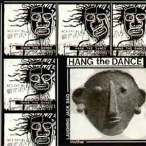 Hang The Dance - Laughing Jack Said