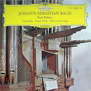 Johann Sebastian Bach / Karl Richter - Orgelwerke