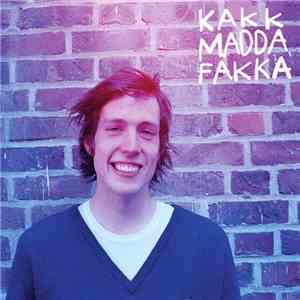 Kakkmaddafakka - Restless