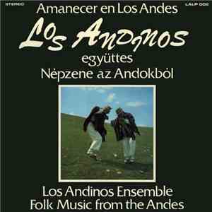 Los Andinos Együttes - Amanecer En Los Andes - Népzene Az Andokból / Folk M ...
