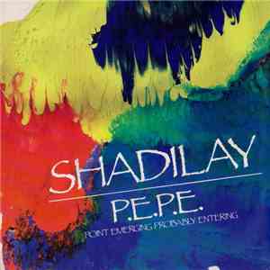 P.E.P.E. - Shadilay