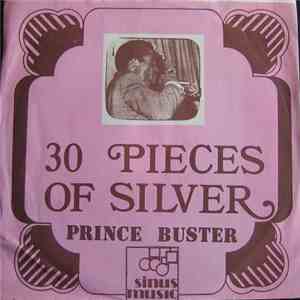 Prince Buster - 30 Pieces Of Silver / Everybody Ska