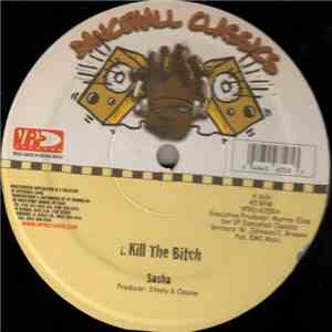 Sasha  / Johnny Clarke - Kill The Bitch / Swinging My Love