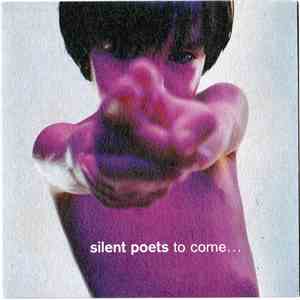 Silent Poets - To Come ...