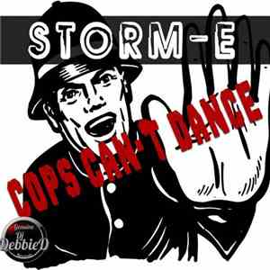 Storm-E - Cops Can't Dance