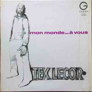 Tex Lecor - Mon Monde...À Vous
