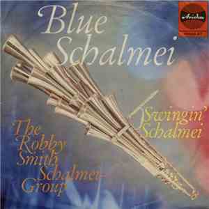 The Robby Smith Schalmei-Group - Blue Schalmei