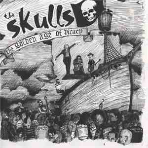 The Skulls  - The Golden Age Of Piracy
