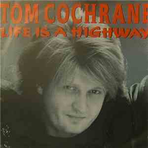 Tom Cochrane - Life Is A Highway