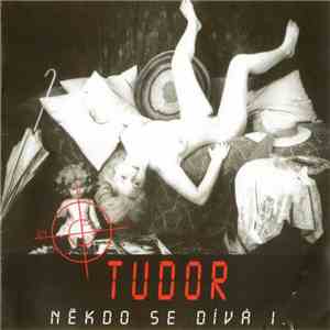Tudor  - Někdo Se Dívá I.