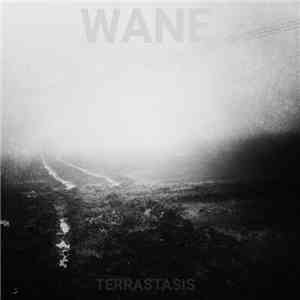 Wane  - Terrastasis
