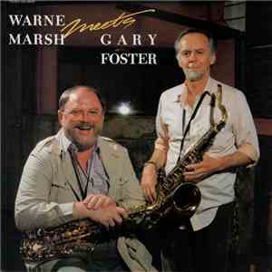 Warne Marsh, Gary Foster - Warne Marsh Meets Gary Foster