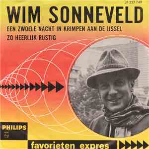 Wim Sonneveld - Een Zwoele Nacht In Krimpen Aan De IJssel / Zo Heerlijk Rustig