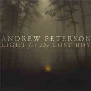 Andrew Peterson - Light For The Lost Boy