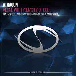 Atragun - Alone With You / City Of God