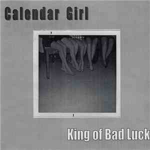 Calendar Girl  - King Of Bad Luck