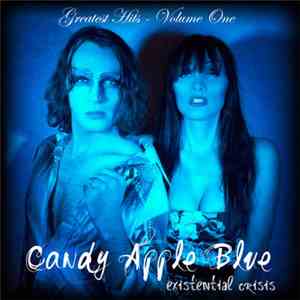 Candy Apple Blue - Existential Crisis (Greatest Hits, Vol. 1)