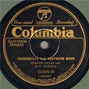 Claude Davis And Bob Nichols - Underneath The Southern Moon / Meet Me To-N ...