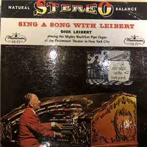 Dick Leibert - Sing A Song With Leibert