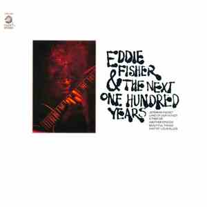 Eddie Fisher  - Eddie Fisher & The Next One Hundred Years