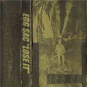 Egg Sac - Lose It
