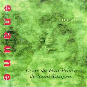 Enaune - Cycle Du Petit Prince De Saint-Exupéry