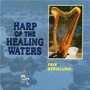 Erik Berglund - Harp Of The Healing Waters