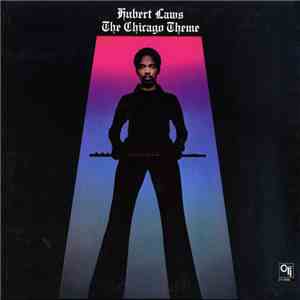 Hubert Laws - The Chicago Theme