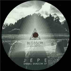 Jepe - Spring Shadow Ep