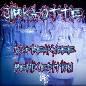 Jirka Otte - DJ FreakyBee Remix Edition (Remixes)