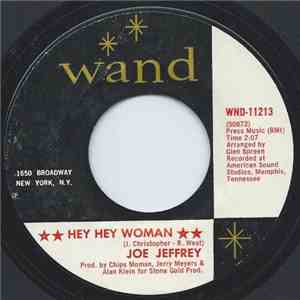 Joe Jeffrey - Hey Hey Woman / The Chance Of Loving You