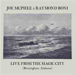 Joe McPhee & Raymond Boni - Live From The Magic City (Birmingham, Alabama)