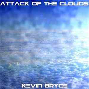 Kevin Bryce - Attack Of The Clouds