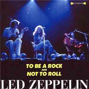 Led Zeppelin - To Be A Rock And Not A Roll