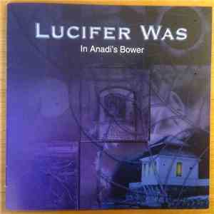 Lucifer Was - In Anadi's Bower