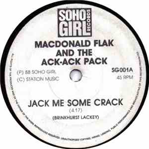 MacDonald Flack And The Ack-Ack Pack - Jack Me Some Crack