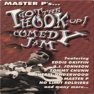 Master P Feat. A.J. Johnson , Eddie Griffin, Tommy Chunn, Sheryl Underwood, The No Limit Soldiers - I Got The Hook Up Comedy Jam