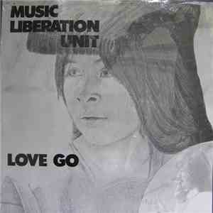 Music Liberation Unit - Love Go