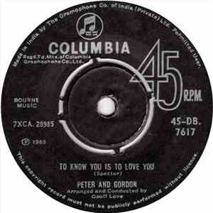 Peter And Gordon - To Know You Is To Love You