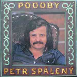 Petr Spálený - Podoby