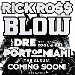 Rick Ross Featuring Dre - Blow