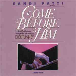 Sandi Patti - Sandi Patti Presents.. Come Before Him: 24 Sandi Patti Favori ...