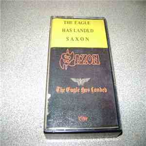 Saxon - The Eagle Has Landed