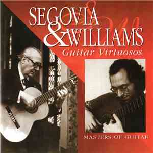 Segovia & Williams - Guitar Virtuosos