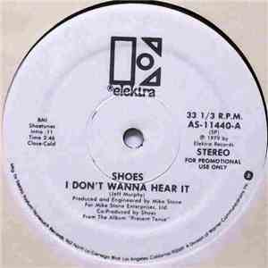 Shoes - I Don't Wanna Hear It / Now And Then