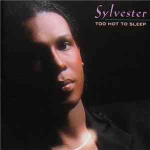 Sylvester - Too Hot To Sleep
