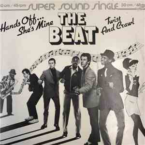 The Beat  - Hands Off... She's Mine / Twist And Crawl