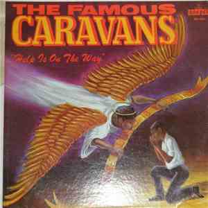 The Famous Caravans - Help Is On The Way