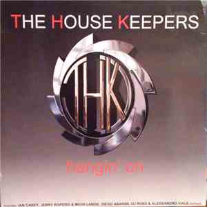 The House Keepers - Hangin' On